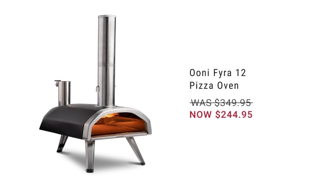 Ooni Fyra 12Pizza Oven NOW $244.95
