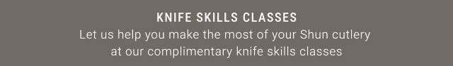 Knife Skills Classes: Let us help you make the most of your Shun cutlery at our complimentary knife skills classes