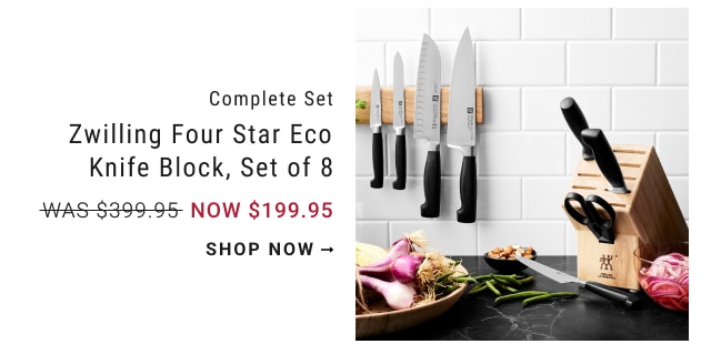 Complete Set - Zwilling Four Star Eco Knife Block, Set of 8 NOW $199.95 shop now