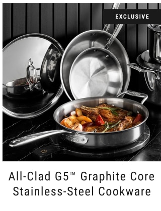 Exclusive All-Clad G5™ Graphite Core Stainless-Steel Cookware