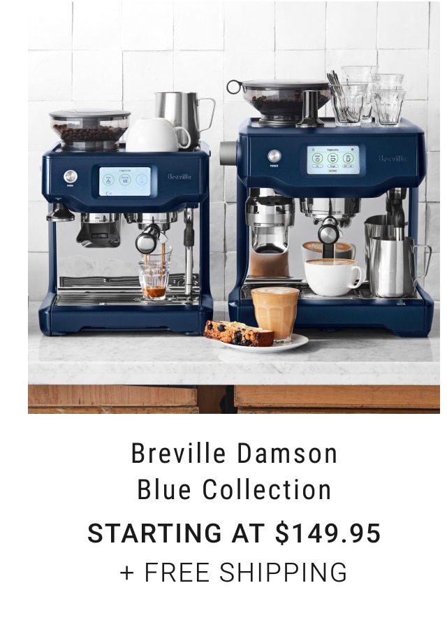 Breville DamsonBlue Collection Starting at $149.95 + FREE SHIPPING