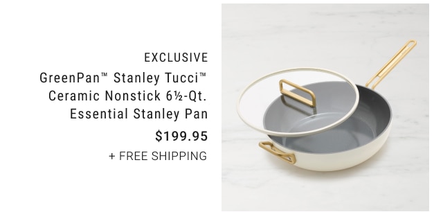 EXCLUSIVE - GreenPan™ Stanley Tucci™ Ceramic Nonstick 6½-Qt. Essential Stanley Pan $199.95 + free shipping