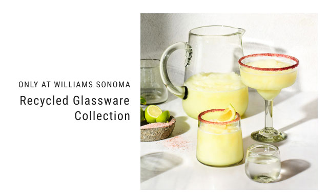 ONLY AT WILLIAMS SONOMA Recycled Glassware Collection