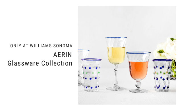 ONLY AT WILLIAMS SONOMA AERIN Glassware Collection