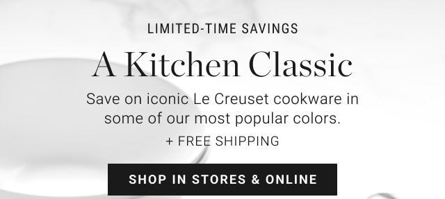 LIMITED-TIME SAVINGS - A Kitchen Classic - shop in stores & online