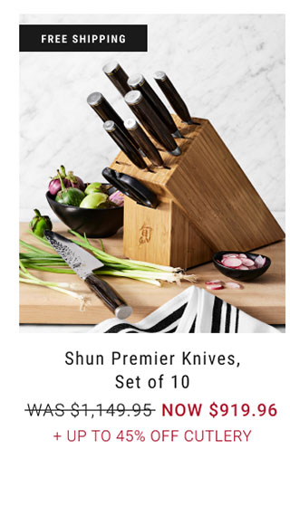 free shipping Shun Premier Knives, Set of 10 WAS $1,149.95 NOW $919.96 + Up to 45% Off Cutlery