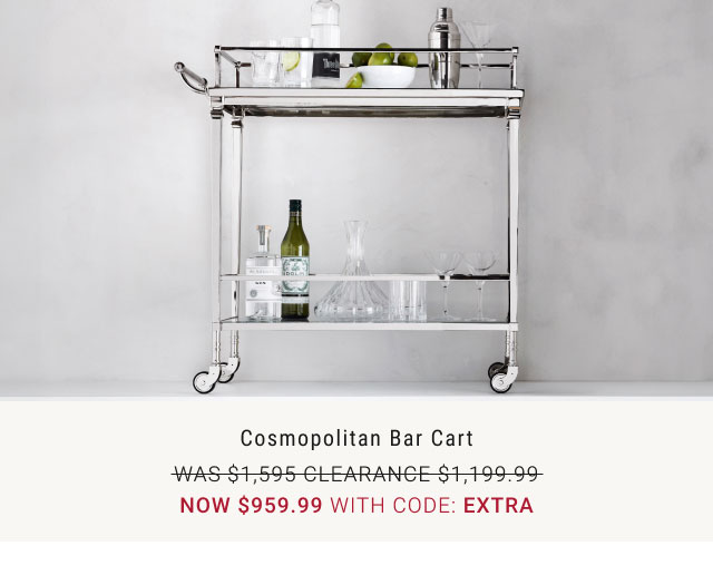 Cosmopolitan Bar Cart WAS $1,595 Clearance $1,199.99 NOW $959.99 with code: extra