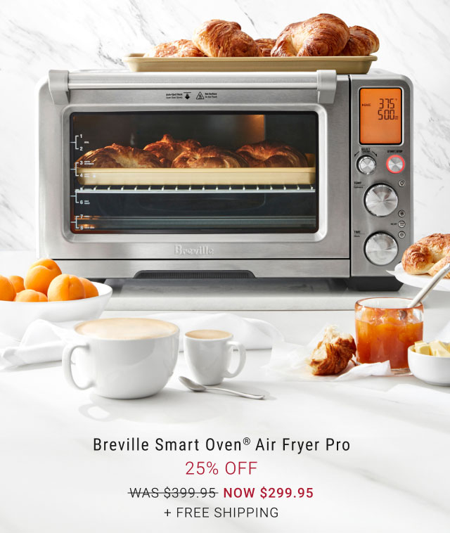 Breville Smart Oven® Air Fryer Pro 25% off was $399.95 now $299.95 + Free Shipping