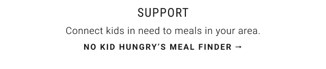 Support - No kid hungry’s meal finder