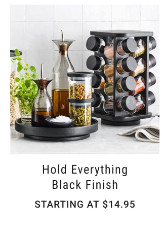 Hold Everything Black Finish Starting at $14.95