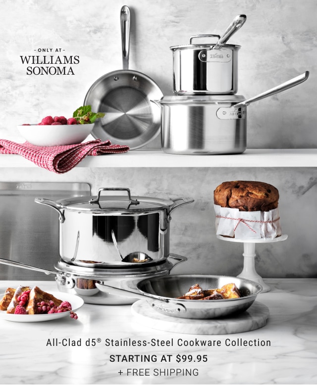 All-Clad d5® Stainless-Steel Cookware Collection - Starting at $99.95 + FREE SHIPPING