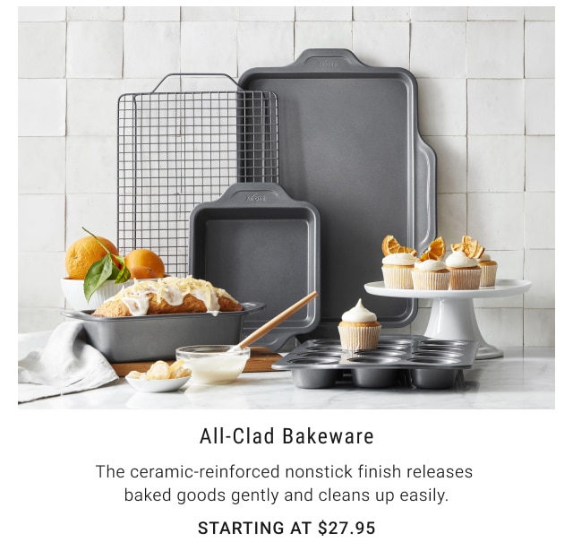 All-Clad Bakeware - Starting at $27.95