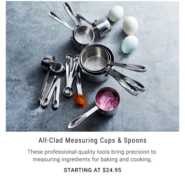 All-Clad Measuring Cups & Spoons - Starting at $24.95