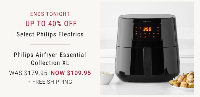 ENDS TONIGHT - Up to 40% off Select Philips Electrics Philips Airfryer Essential Collection XL NOW $109.95 + Free Shipping