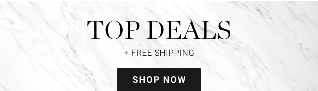 TOP DEALS - Shop now 