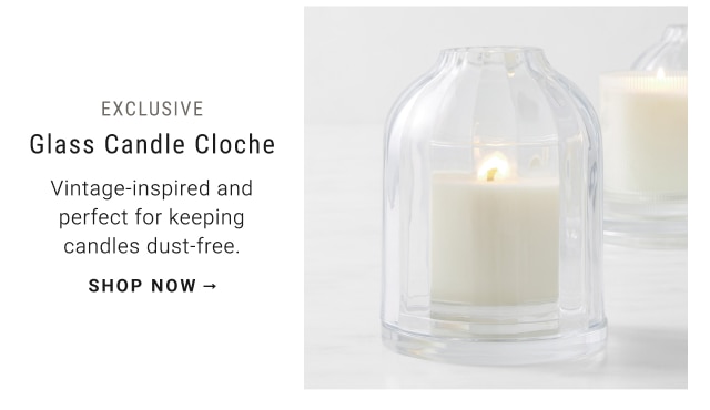 EXCLUSIVE - Glass Candle Cloche - shop now