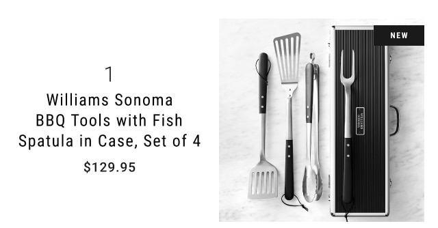 1 - Williams Sonoma BBQ Tools with Fish Spatula in Case, Set of 4 $129.95