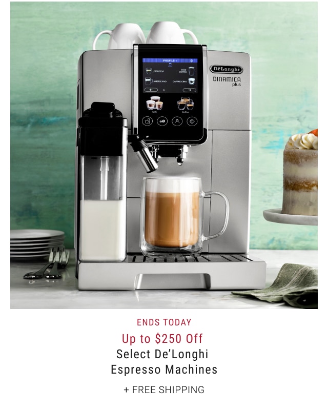 Ends Today - Up to $250 Off Select De’Longhi Espresso Machines + Free Shipping