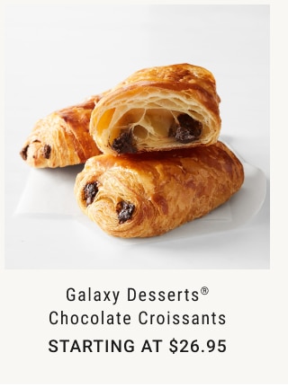 Galaxy Desserts® Chocolate Croissants Starting at $26.95