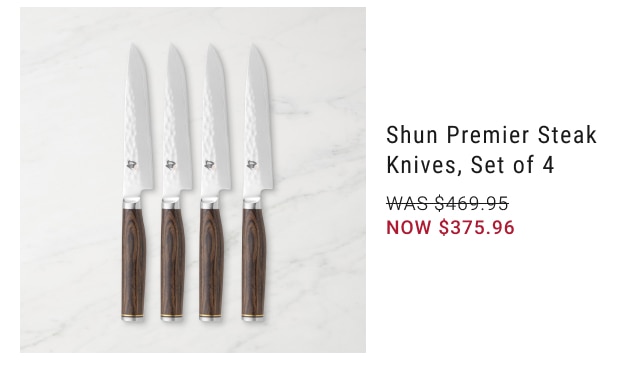 Shun Premier Steak Knives, Set of 4 NOW $375.96