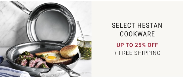 Select Hestan Cookware Up to 25% Off + free Shipping