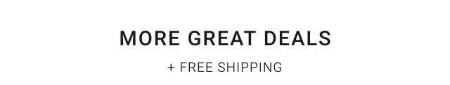 more great deals + Free shipping