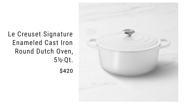 Le Creuset Signature Enameled Cast Iron Round Dutch Oven, 5½-Qt. $420