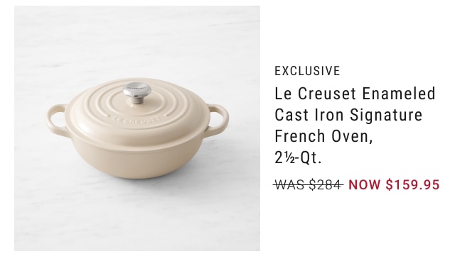 EXCLUSIVE - Le Creuset Enameled Cast Iron Signature French Oven, 2½-Qt. NOW $159.95