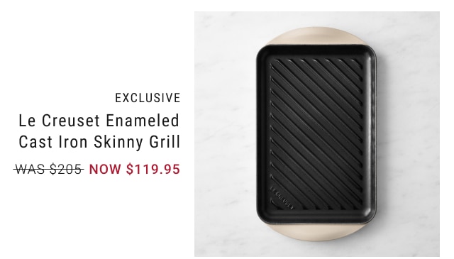 EXCLUSIVE - Le Creuset Enameled Cast Iron Skinny Grill NOW $119.95