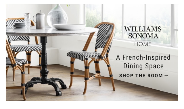 Williams Sonoma Home - A french-inspired dining space - shop the room