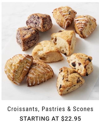 Croissants, Pastries & Scones Starting at $22.95