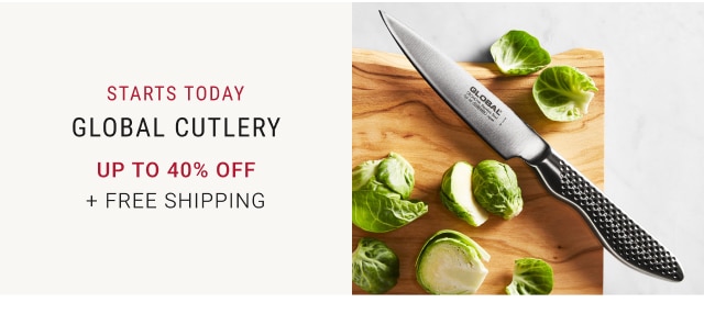 starts Today - Global Cutlery Up to 40% Off + free Shipping