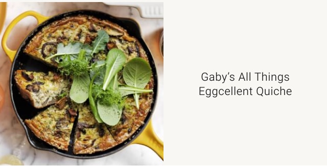 Gaby’s All Things Eggcellent Quiche