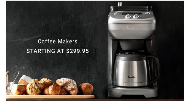 Coffee Makers Starting at $299.95