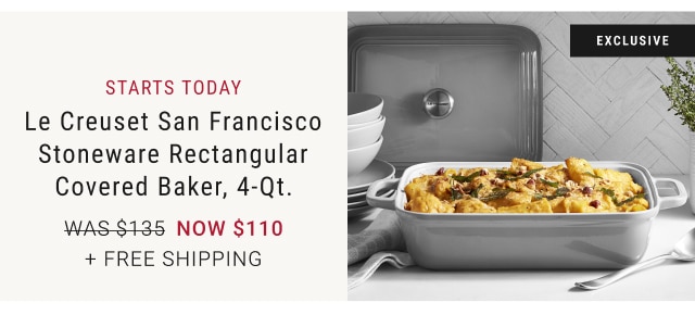 starts Today - Le Creuset San Francisco Stoneware Rectangular Covered Baker, 4-Qt. NOW $110 + free Shipping