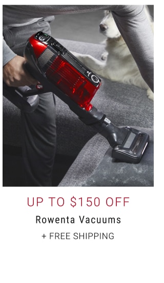 Up to $150 Off Rowenta Vacuums + Free Shipping