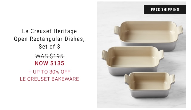 Le Creuset Heritage Open Rectangular Dishes, Set of 3 NOW $135 + Up to 30% Off Le Creuset Bakeware