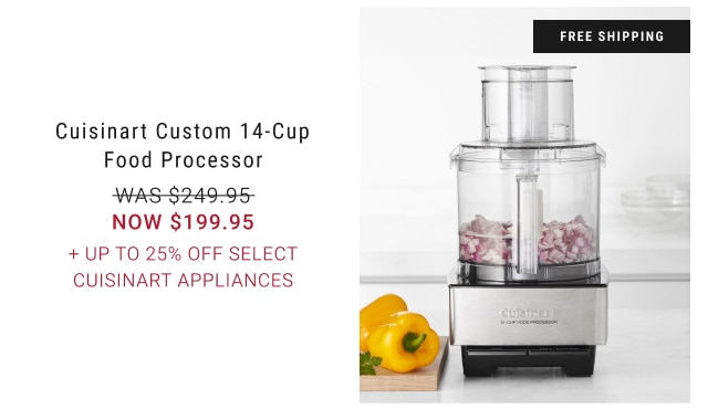 Cuisinart Custom 14-Cup Food Processor NOW $199.95 + Up to 25% Off Select Cuisinart Appliances