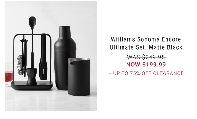 Williams Sonoma Encore Ultimate Set, Matte Black NOW $199.99 + Up to 75% Off Clearance