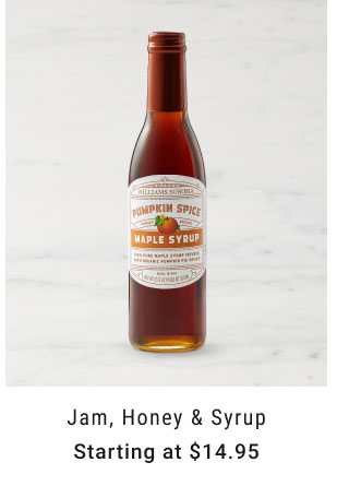 Jam, Honey & Syrup Starting at $14.95