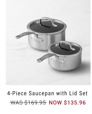 4-Piece Saucepan with Lid Set  - NOW $135.96