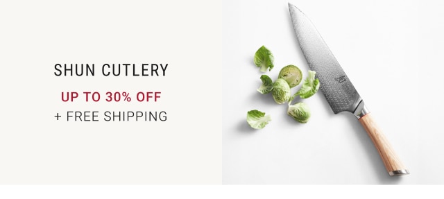 Shun Cutlery - Up to 30% Off + free Shipping*