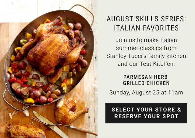 august skills series: italian favorites - select your store & reserve your spot