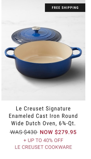 Le Creuset Signature Enameled Cast Iron Round Wide Dutch Oven, 6 3/4-Qt. - Now $279.95 + Up To 40% Off Le Creuset Cookware