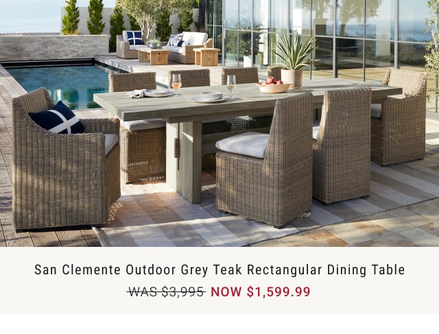 San Clemente Outdoor Grey Teak Rectangular Dining Table - Now $1,999.99