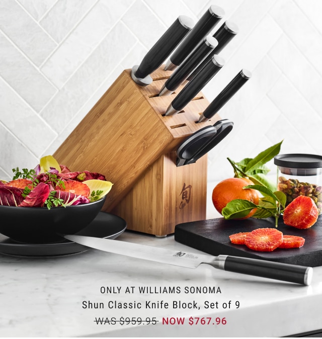 Only at Williams Sonoma Shun Classic Knife Block, Set of 9 NOW $767.96