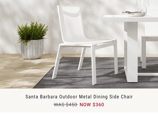 Santa Barbara Outdoor Metal Dining Side Chair - was $450 - now $360