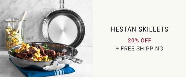 Hestan Skillets - 20% off + free Shipping