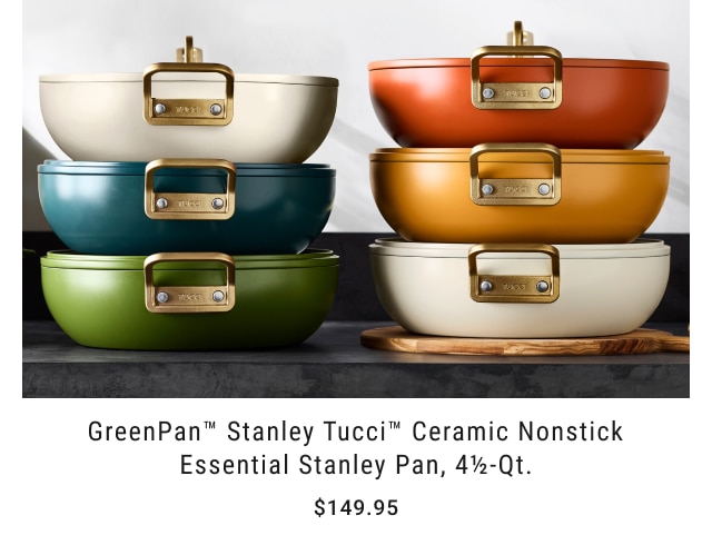 greenpan™ stanley tucci™ ceramic nonstick essential stanley pan, 4½-Qt. - $149.95