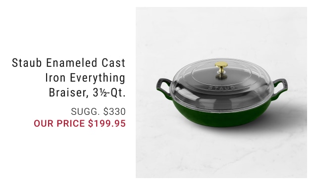 Staub Enameled Cast Iron Everything Braiser, 3½-Qt. our price $199.95